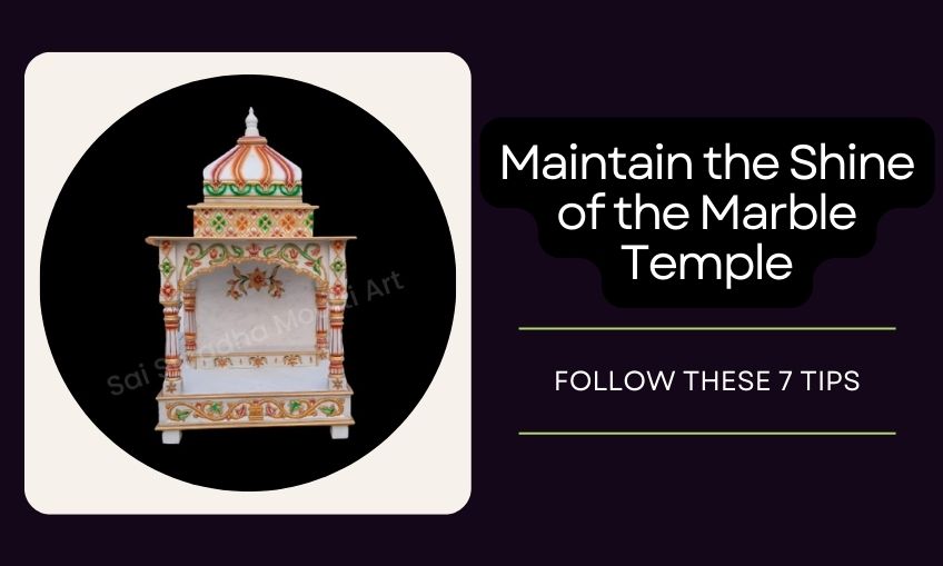 Maintain the Shine of the Marble Temple