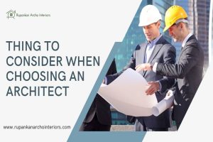 Thing To Consider When Choosing an Architect