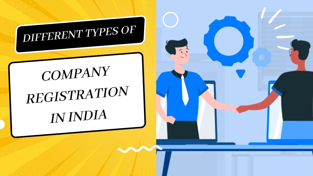 Different Types of Company Registration in India