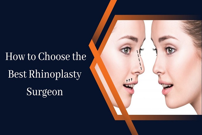 How to Choose the Best Rhinoplasty Surgeon