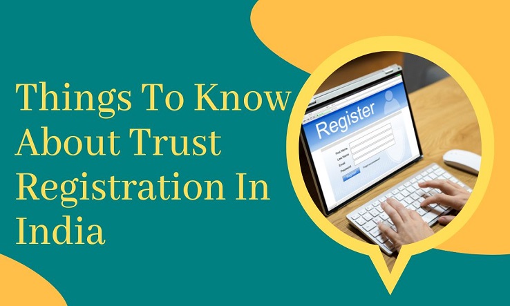 Things to know about Trust Registration in India