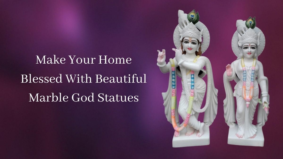 Make Your Home Blessed With Beautiful Marble God Statues