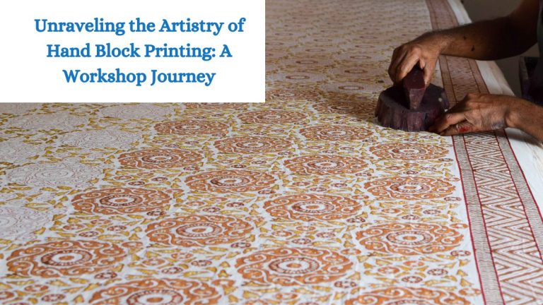 Unraveling the Artistry of Hand Block Printing A Workshop Journey