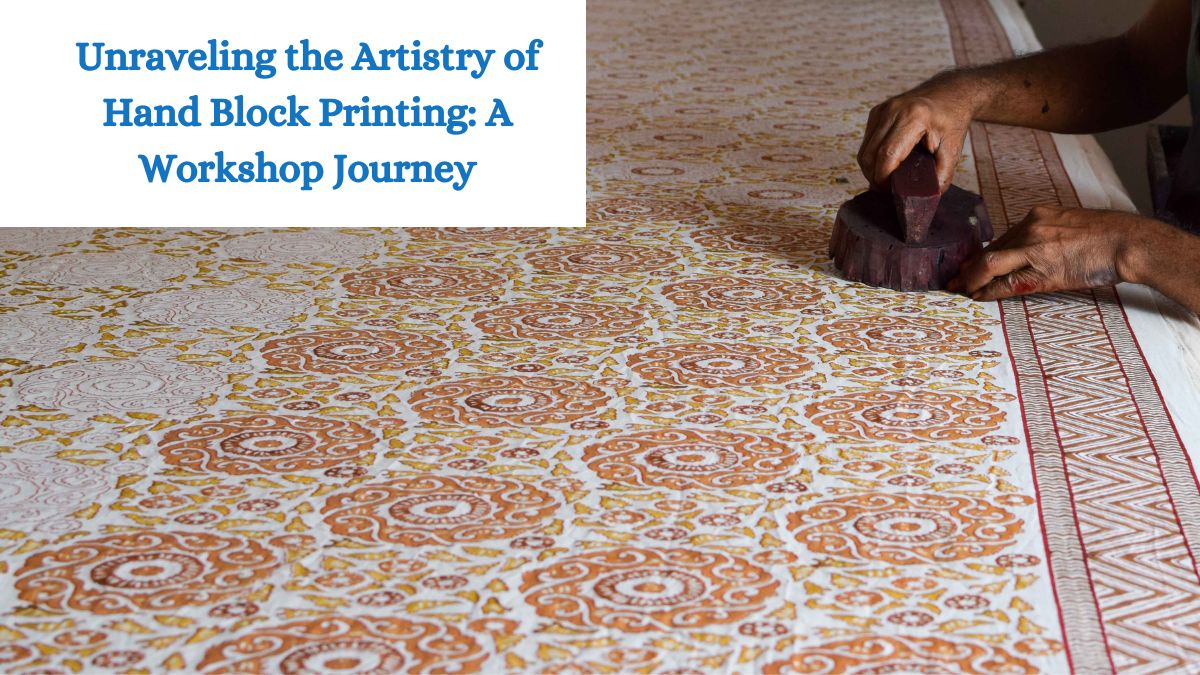 Unraveling the Artistry of Hand Block Printing A Workshop Journey