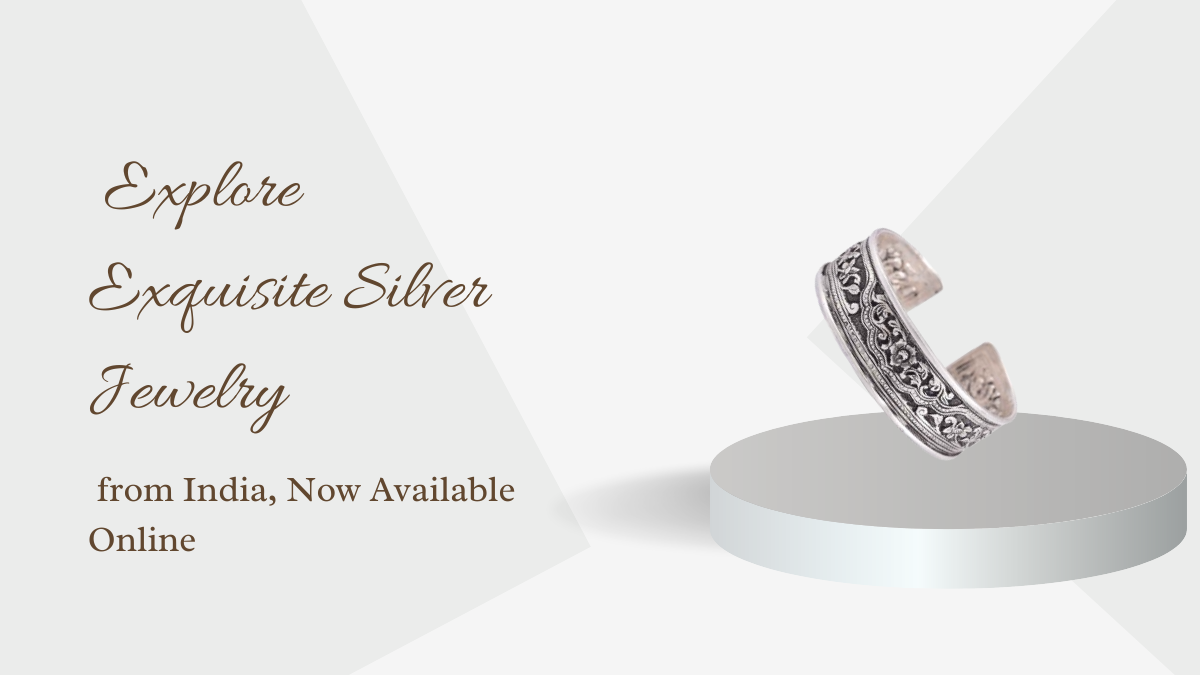 Explore Exquisite Silver Jewelry from India, Now Available Online