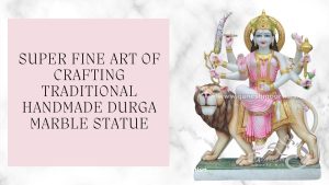 Super Fine Art of Crafting Traditional Handmade Durga Marble Statue