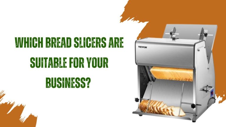 Which Bread Slicers Are Suitable for Your Business