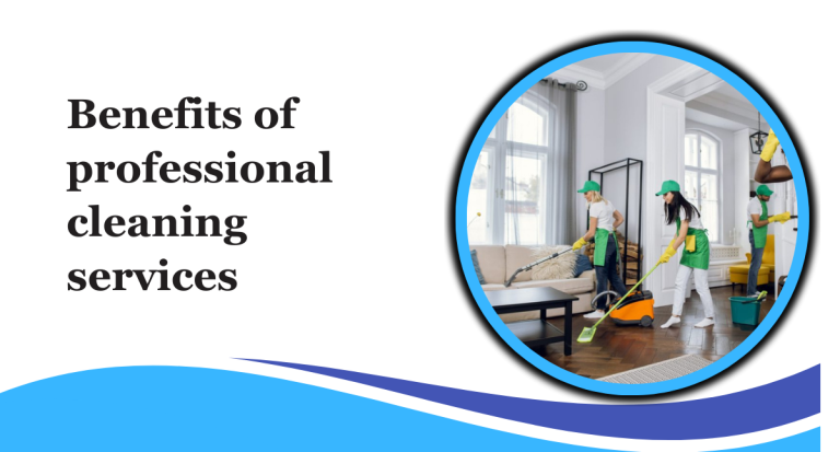 Benefits of professional cleaning services