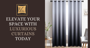 Elevate Your Space with Luxurious Curtains Today