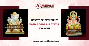 How to Select Perfect Marble Ganesha Statue for Home