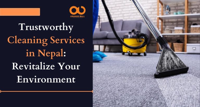 Trustworthy Cleaning Services in Nepal Revitalize Your Environment