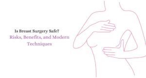 Is Breast Surgery Safe