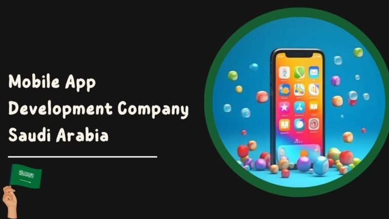 mobile app development company in Saudi Arabia