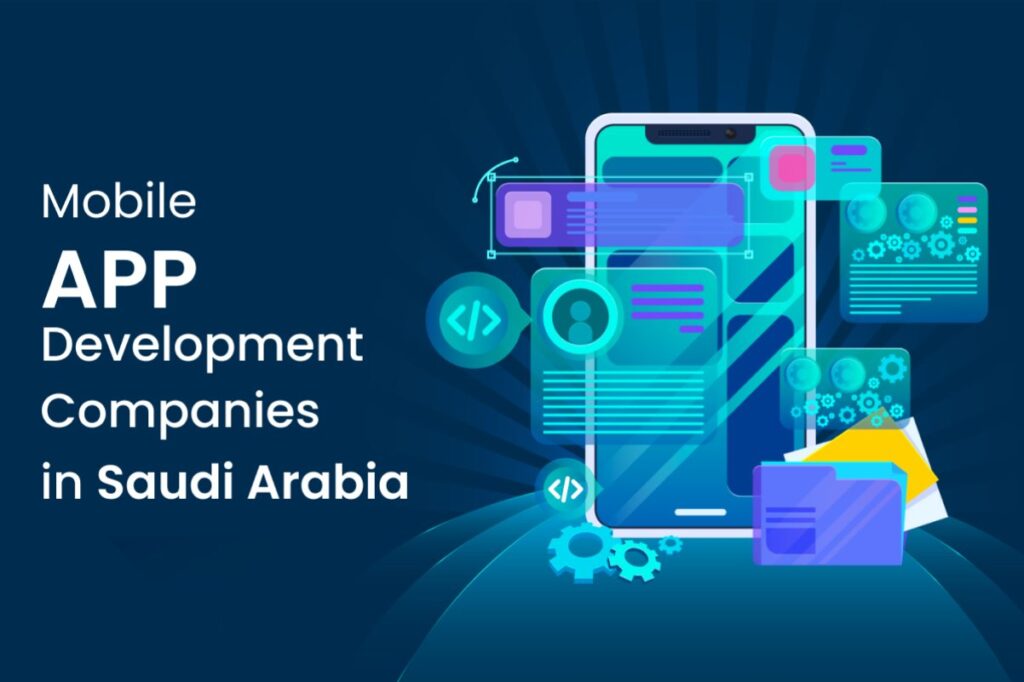 mobile app development company in Saudi Arabia